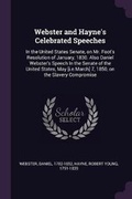 Cover: Webster and Hayne's Celebrated Speeches - Palala Press