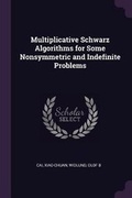 Cover: Multiplicative Schwarz Algorithms for Some Nonsymmetric and Indefinite Problems - Palala Press