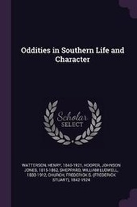 Enlarge image Cover: Oddities in Southern Life and Character - Palala Press