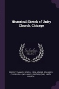 Cover: Historical Sketch of Unity Church, Chicago - Palala Press
