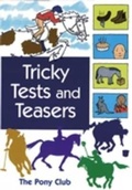Cover: Tricky Tests and Teasers - The Pony Club