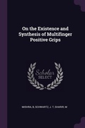 Cover: On the Existence and Synthesis of Multifinger Positive Grips - Palala Press