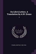 Cover: On Life & Letters. A Translation by A.W. Evans - Palala Press
