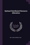 Cover: Optimal Distributed Resource Allocation - Palala Press