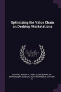 Cover: Optimizing the Value Chain on Desktop Workstations - Palala Press