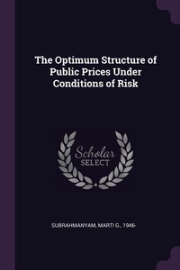 Enlarge image Cover: The Optimum Structure of Public Prices Under Conditions of Risk - Palala Press