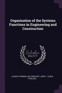 Enlarge image Cover: Organization of the Systems Functions in Engineering and Construction - Palala Press