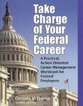 Cover: Take Charge of Your Federal Career - Bookhaven Press,U.S.