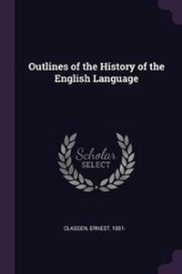 Enlarge image Cover: Outlines of the History of the English Language - Palala Press