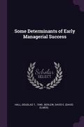 Cover: Some Determinants of Early Managerial Success - Palala Press