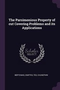 Cover: The Parsimonious Property of cut Covering Problems and its Applications - Palala Press