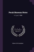 Cover: Perak Museum Notes - Palala Press