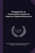 Cover: Perspectives on Conservation; Essays on America's Natural Resources - Palala Press