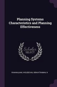 Enlarge image Cover: Planning Systems Characteristics and Planning Effectiveness - Palala Press