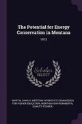 Cover: The Potential for Energy Conservation in Montana - Palala Press