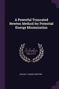 Cover: A Powerful Truncated Newton Method for Potential Energy Minimization - Palala Press