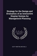 Cover: Strategy for the Design and Evaluation of an Interactive Display System for Management Planning - Palala Press