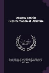 Enlarge image Cover: Strategy and the Representation of Structure - Palala Press