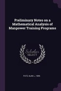 Cover: Preliminary Notes on a Mathematical Analysis of Manpower Training Programs - Palala Press