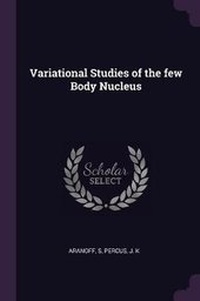 Enlarge image Cover: Variational Studies of the few Body Nucleus - Palala Press