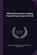 Cover: Official Documents Looking Toward Peace, Issues 110-121 - Palala Press