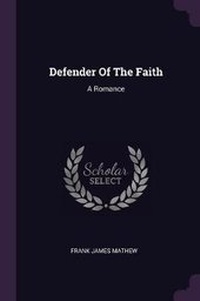 Enlarge image Cover: Defender Of The Faith - Palala Press