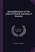 Cover: Disestablishment Or The Crisis Of Church And State, 4 Sermons - Palala Press