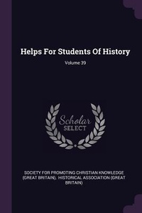 Enlarge image Cover: Helps For Students Of History; Volume 39 - Palala Press