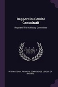 Cover: Rapport Du Comite Consultatif - Palala Press