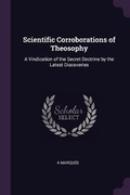 Cover: Scientific Corroborations of Theosophy - Palala Press