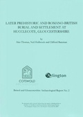 Cover: Later Prehistoric and Romano-British Burial and Settlement at Hucclecote, Gloucestershire - Cotswold Archaeological Trust Ltd