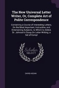 Cover: The New Universal Letter Writer, Or, Complete Art of Polite Correspondence - Palala Press