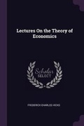 Cover: Lectures On the Theory of Economics - Palala Press