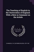 Cover: The Teaching of English in the Universities of England. with a Note in Comment on the Article - Palala Press