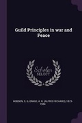 Cover: Guild Principles in war and Peace - Palala Press