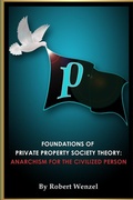 Cover: Foundations of Private Property Society Theory - Lulu.com