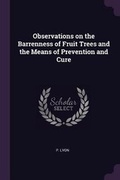 Cover: Observations on the Barrenness of Fruit Trees and the Means of Prevention and Cure - Palala Press