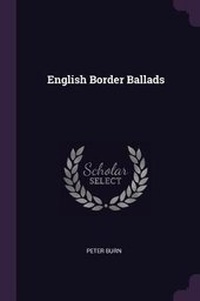 Enlarge image Cover: English Border Ballads - Palala Press
