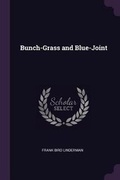 Cover: Bunch-Grass and Blue-Joint - Palala Press