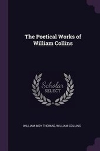 Enlarge image Cover: The Poetical Works of William Collins - Palala Press