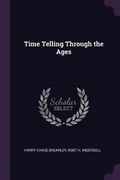 Cover: Time Telling Through the Ages - Palala Press