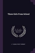 Cover: Three Girls From School - Palala Press