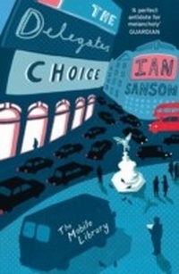 Abbildung von: The Delegates' Choice - HarperPerennial