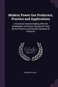 Enlarge image Cover: Modern Power Gas Producers, Practice and Applications - Palala Press