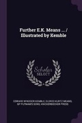 Cover: Further E.K. Means ... / Illustrated by Kemble - Palala Press