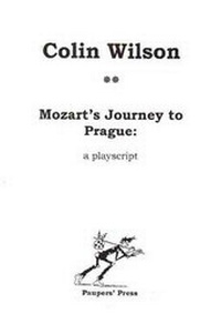 Enlarge image Cover: Mozart's Journey to Prague: Playscript - Paupers' Press