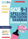 Cover: Spelling, Punctuation and Grammar Revision Guide for All Boards - Scholastic