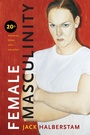 Cover: Female Masculinity - Duke University Press