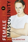 Cover: Female Masculinity - Duke University Press