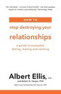 Cover: How to Stop Destroying Your Relationships - Robinson